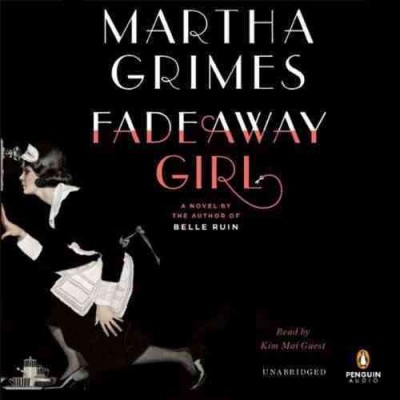 Fadeaway girl [sound recording] / Martha Grimes.