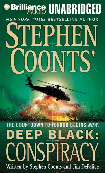 Deep black. Conspiracy [sound recording] / Stephen Coonts and Jim DeFelice.