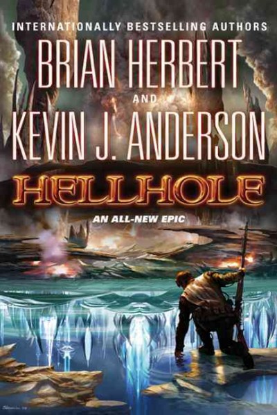 Hellhole / Brian Herbert and Kevin J. Anderson. --.
