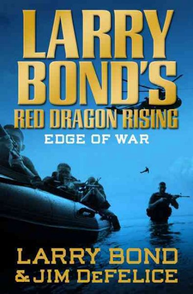 Larry Bond's red dragon rising : edge of war / Larry Bond and Jim De Felice.