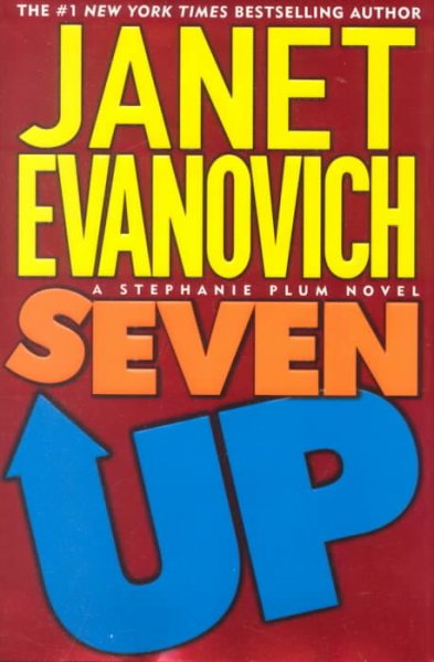 Seven-up / by Janet Evanovich.