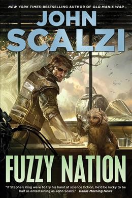 Fuzzy nation / John Scalzi.