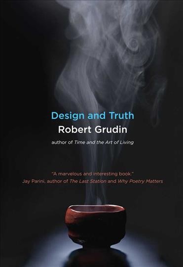 Design and truth / Robert Grudin.