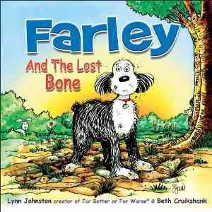 Farley and the lost bone / by Lynn  Johnston and Beth Cruikshank.