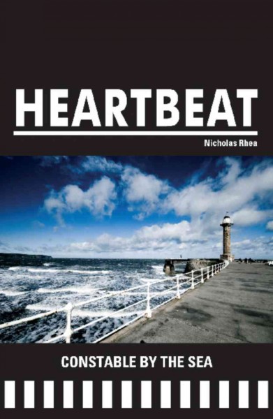 Heartbeat : Constable by the sea / by Nicholas Rhea.