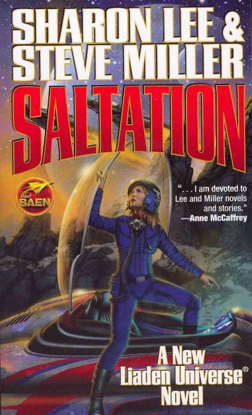 Saltation : a new Liaden Universe novel / Sharon Lee & Steve Miller.
