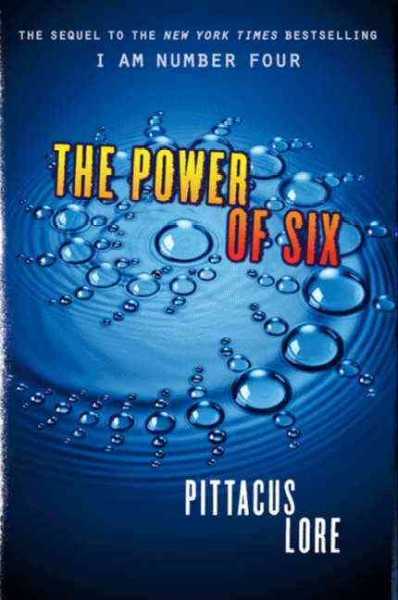 The power of Six / Pittacus Lore.