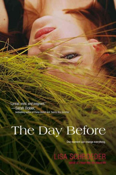 The day before / Lisa Schroeder.