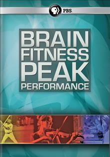 Brain fitness. Peak performance [videorecording].