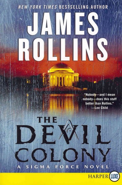 The devil colony : a Sigma Force novel / James Rollins.