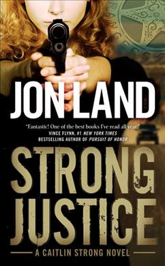 Strong Justice / Jon Land.