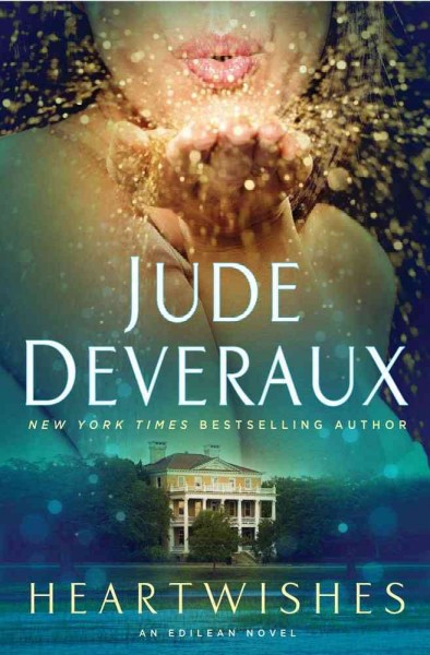 Heartwishes : an Edilean novel / Jude Deveraux.