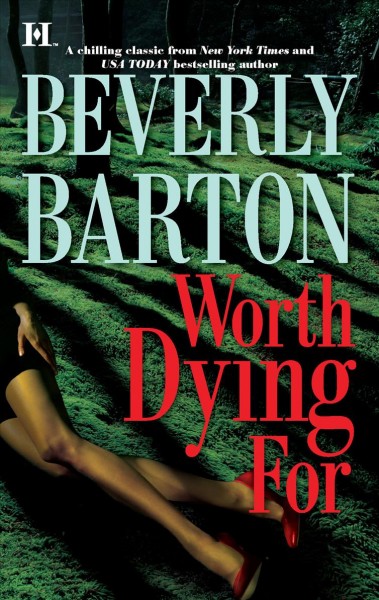 Worth dying for / Beverly Barton.