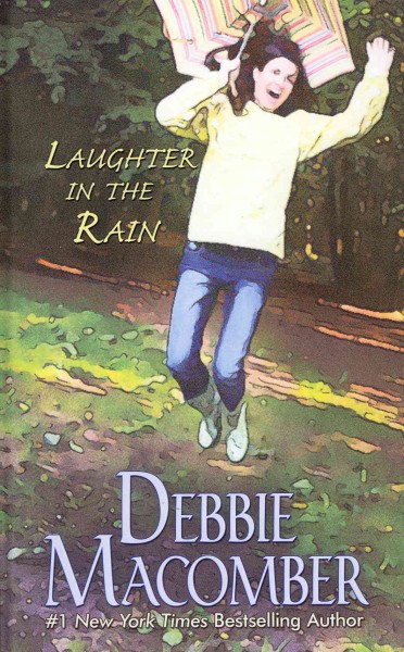 Laughter in the rain / Debbie Macomber. --.