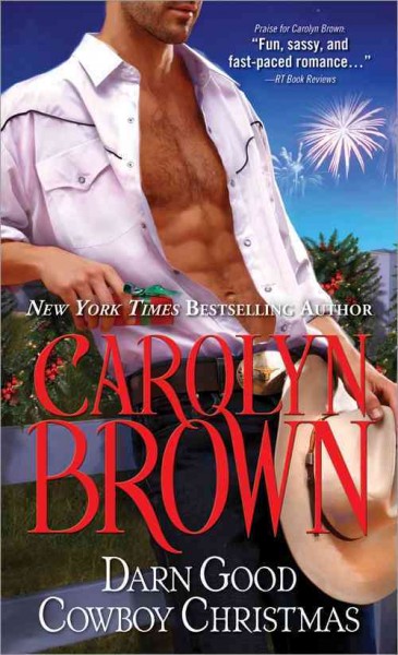 Darn good cowboy Christmas / Carolyn Brown.