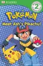 Meet Ash's Pikachu! / written by Michael Teitelbaum.