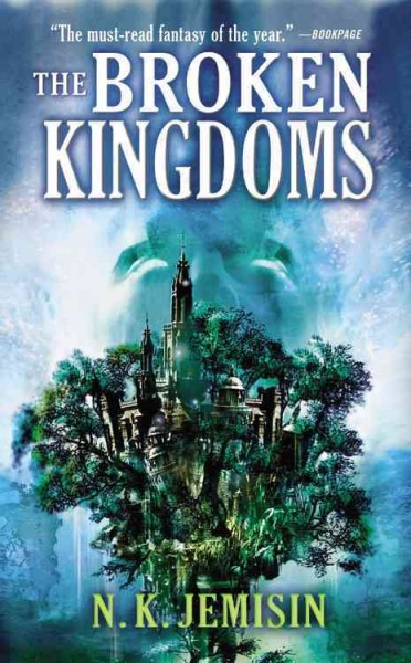 The broken kingdoms / N.K. Jemisin.