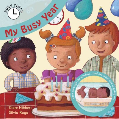 My busy year / Clare Hibbert ; illustrated by Silvia Raga.