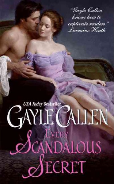 Every scandalous secret / Gayle Callen.