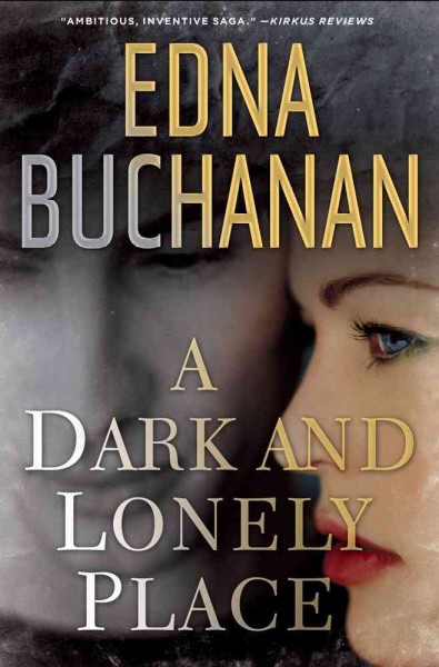 A dark and lonely place / Edna Buchanan.