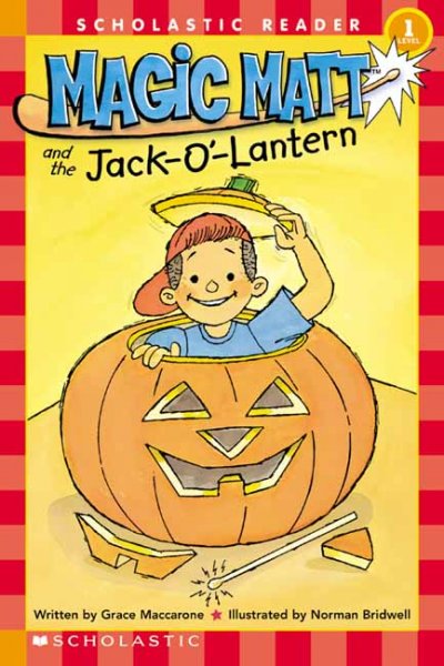 Magic Matt and the jack-o-lantern / by Grace Maccarone ; illustrated by Norman Bridwell.