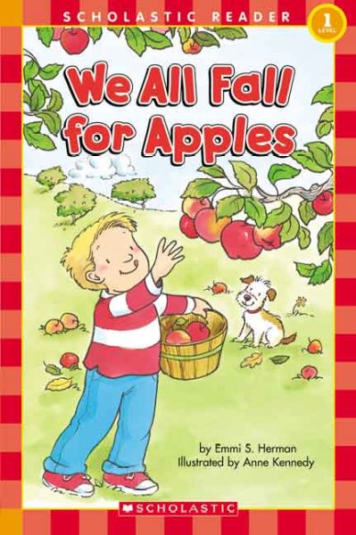 We all fall for apples / by Emmi S. Herman ; illustrated by Anne Kennedy.