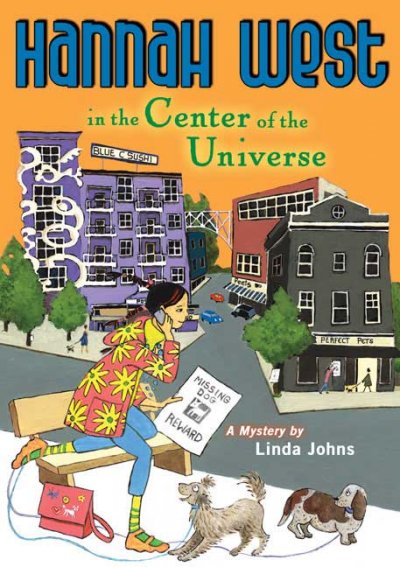 Hannah West in the Center of the Universe : a mystery / by Linda Johns.