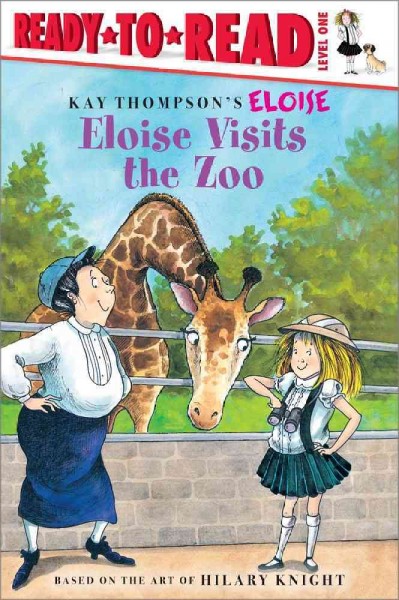 Eloise visits the zoo / story by Lisa McClatchy ; illustrated by Tammie Lyon.