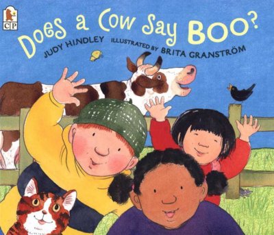 Does a cow say boo? / Judy Hindley ; illustrated by Brita Granstrom.