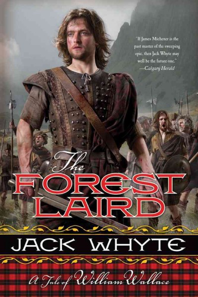The forest laird : a tale of William Wallace / Jack Whyte.