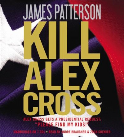 Kill Alex Cross [sound recording] / James Patterson.