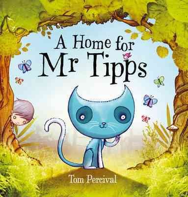 A home for Mr Tipps / by Tom Percival.