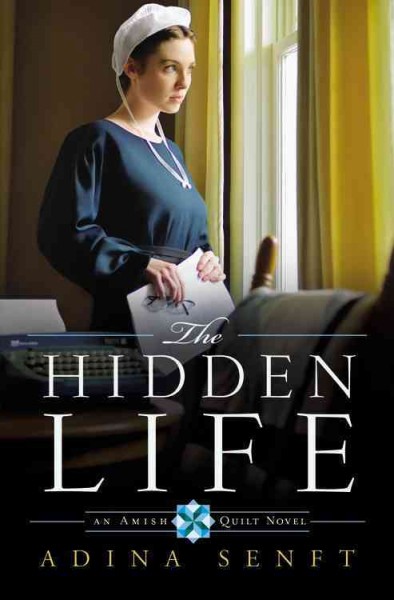 The hidden life / Adina Senft.
