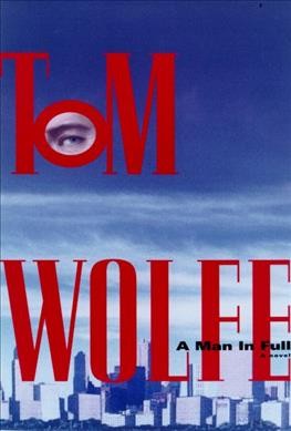 A man in full : a novel / Tom Wolfe.