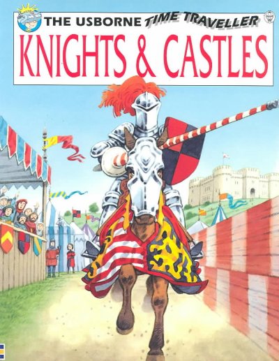Knights and castles / Judy Hindley ; illustrated by Toni Goffe ; edited by Abigail Wheatley ; designed by Sarah Cronin and John Jamieson.