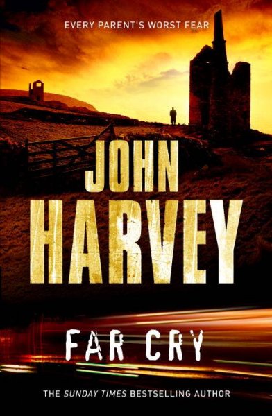 Far cry / John Harvey.
