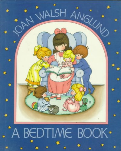 A bedtime book / Joan Walsh Anglund.