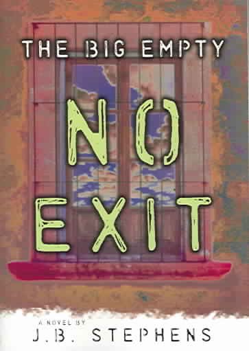 No exit / by J.B. Stephens.