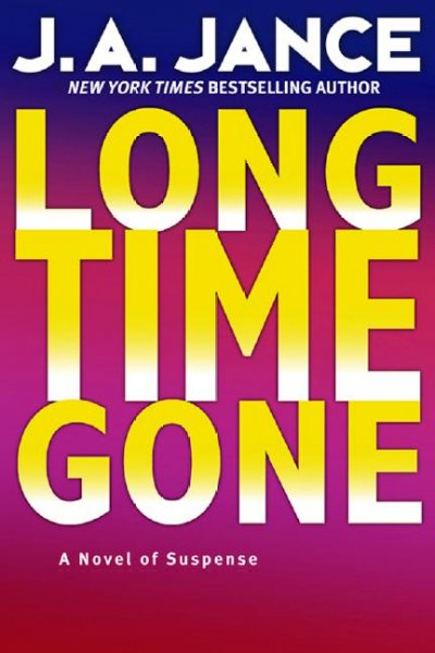 Long time gone [electronic resource] / J.A. Jance.