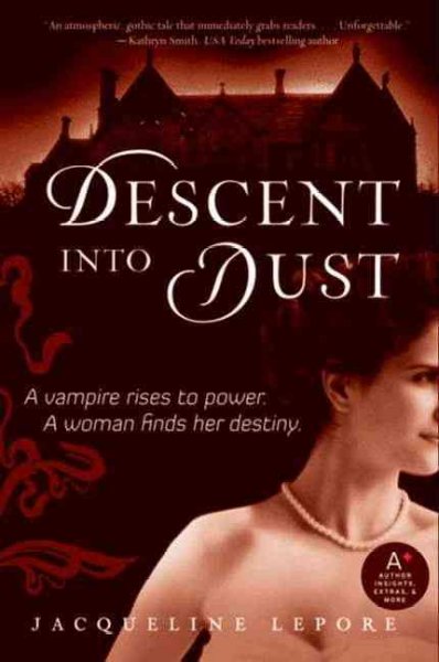 Descent into dust [electronic resource] / Jacqueline Lepore.
