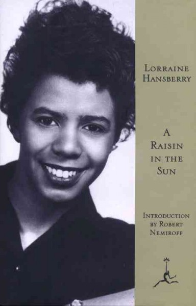 A raisin in the sun / Lorraine Hansberry.