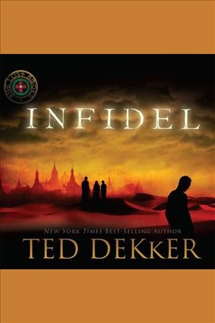 Infidel [electronic resource] / Ted Dekker.