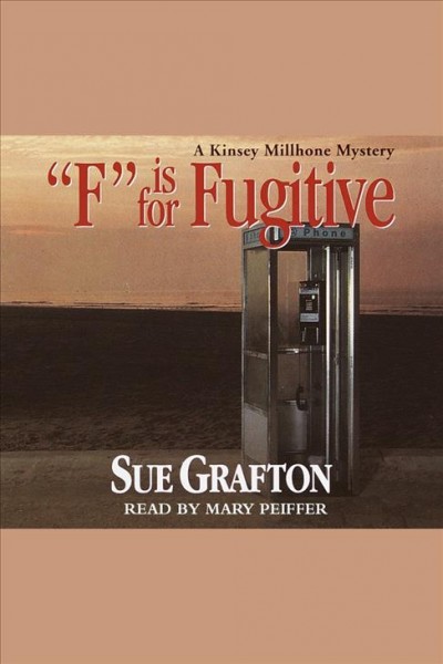 "F" is for fugitive [electronic resource] / Sue Grafton.