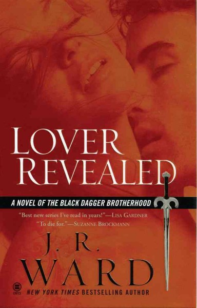 Lover revealed [electronic resource] : a novel of the Black Dagger Brotherhood / J.R. Ward.