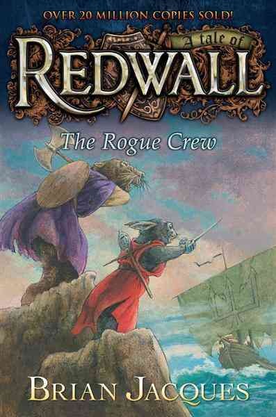 The Rogue Crew [electronic resource] / Brian Jacques ; illustrated by Sean Rubin.