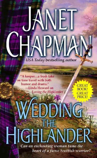 Wedding the Highlander / Janet Chapman.