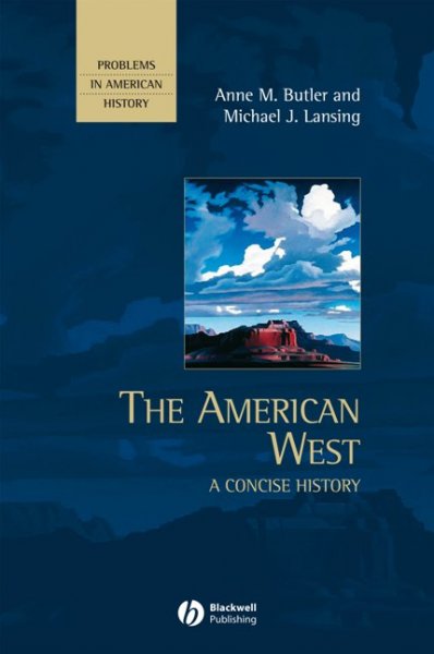 The American West : a concise history / Anne M. Butler and Michael J. Lansing.