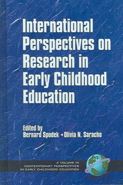 International perspectives on research in early childhood education / edited by Bernard Spodek and Olivia N. Saracho.