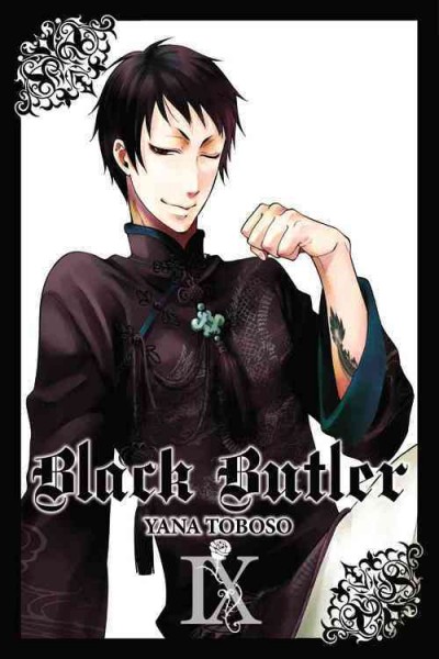Black butler. Vol 9 / Yana Toboso ; [translation, Tomo Kimura ; lettering, Alexis Eckerman].