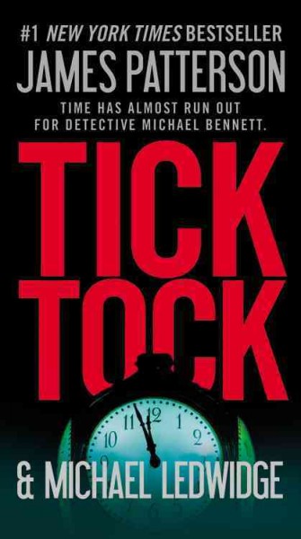 Tick tock / James Patterson, Michael Ledwidge.